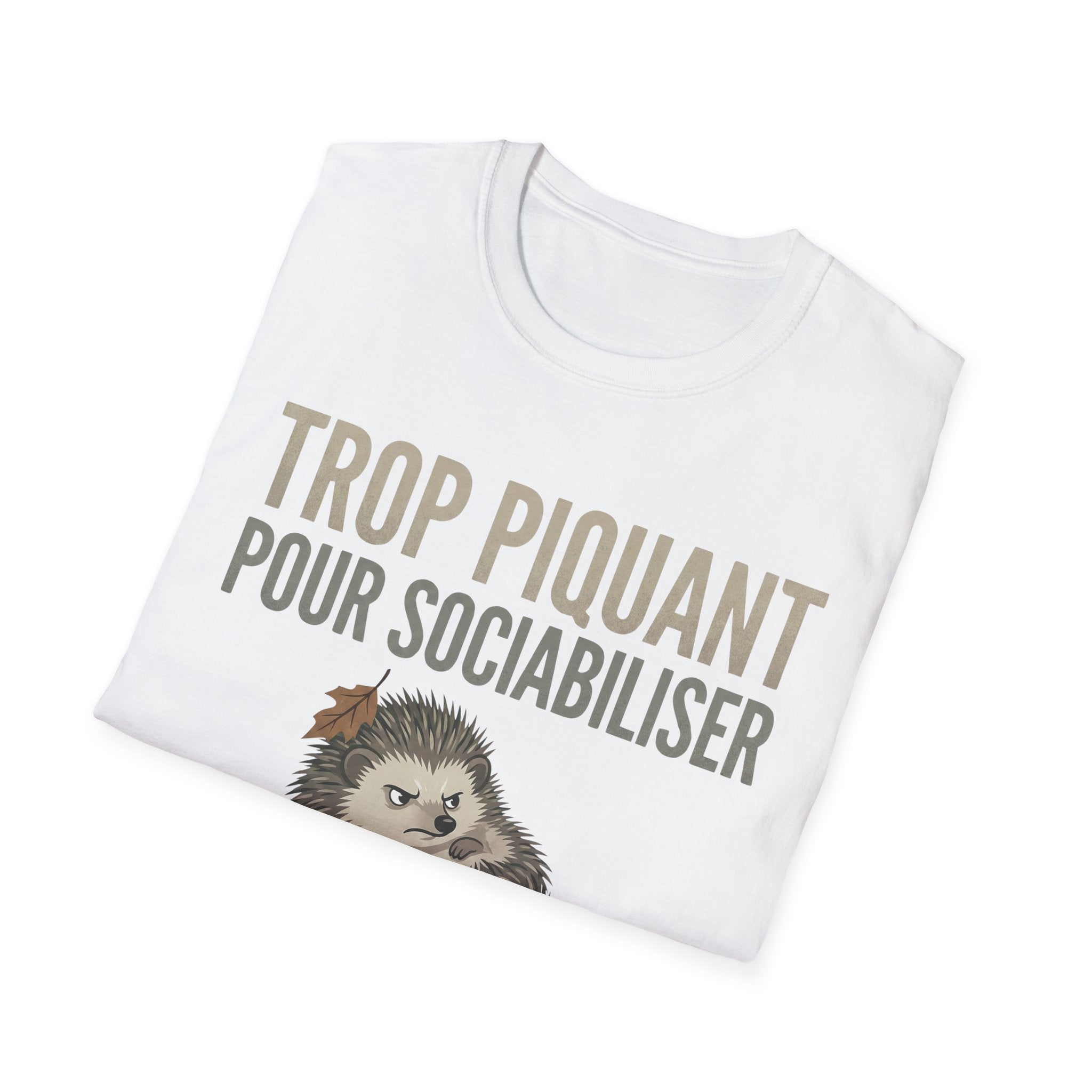 French Hedgehog T-Shirt — "Trop Piquant Pour Sociabiliser" Cute Introvert Gift
