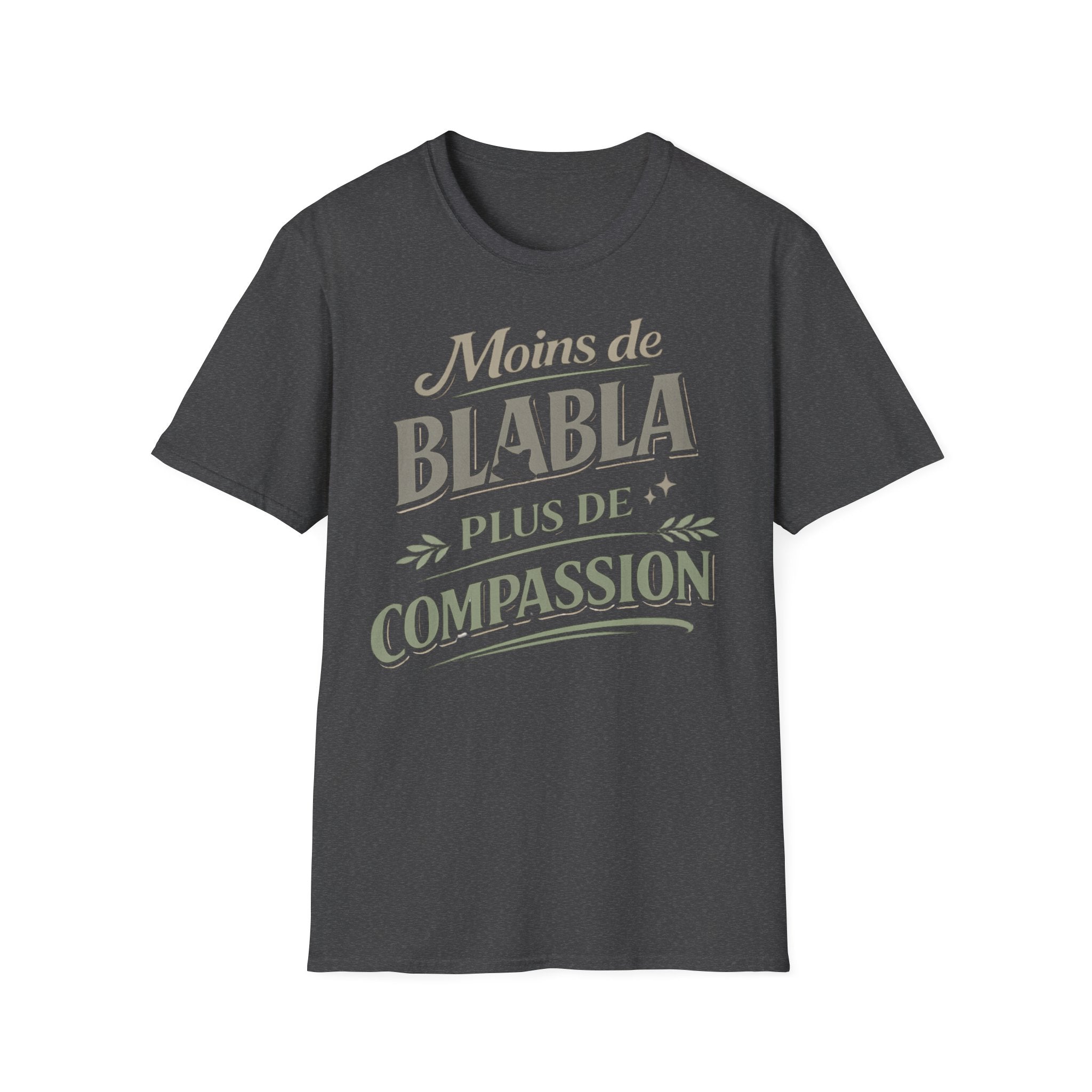 T-Shirt — "Moins de Blabla, Plus de Compassion" French Typography Tee