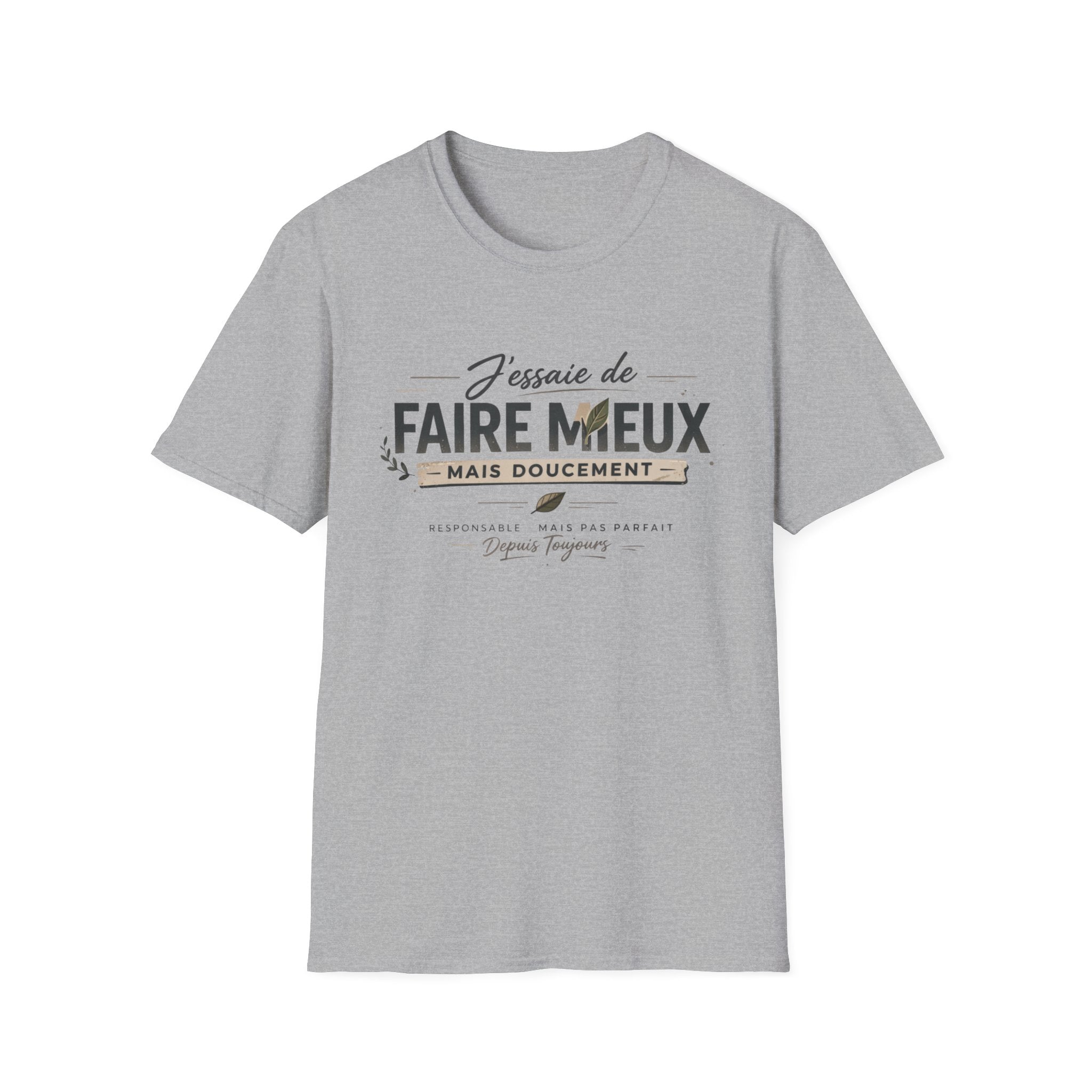 French Quote T-Shirt — "J'essaie de faire mieux mais doucement" Inspirational Graphic Tee