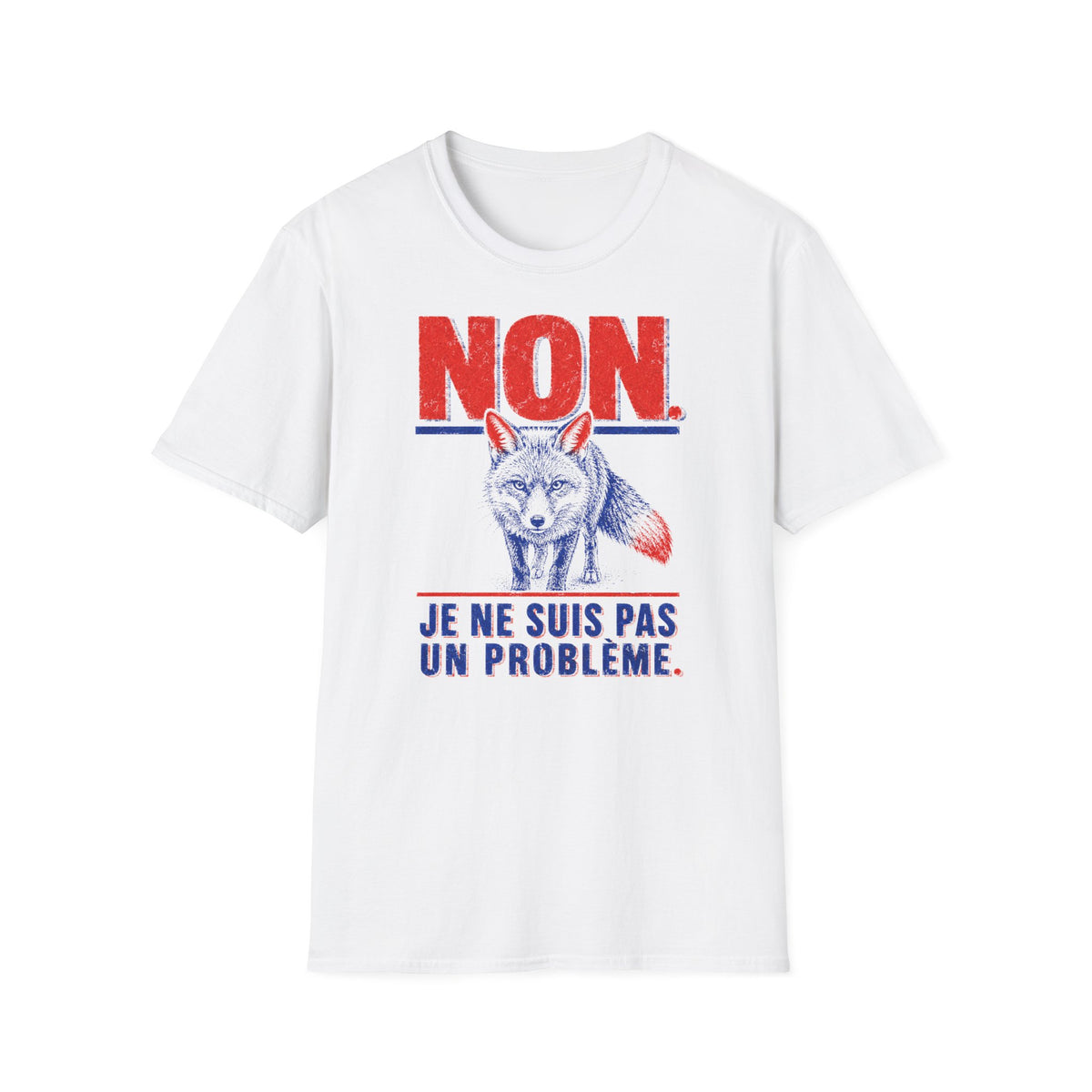 T-shirt — « NON » — Illustration graphique de renard (« Je ne suis pas un problème »)
