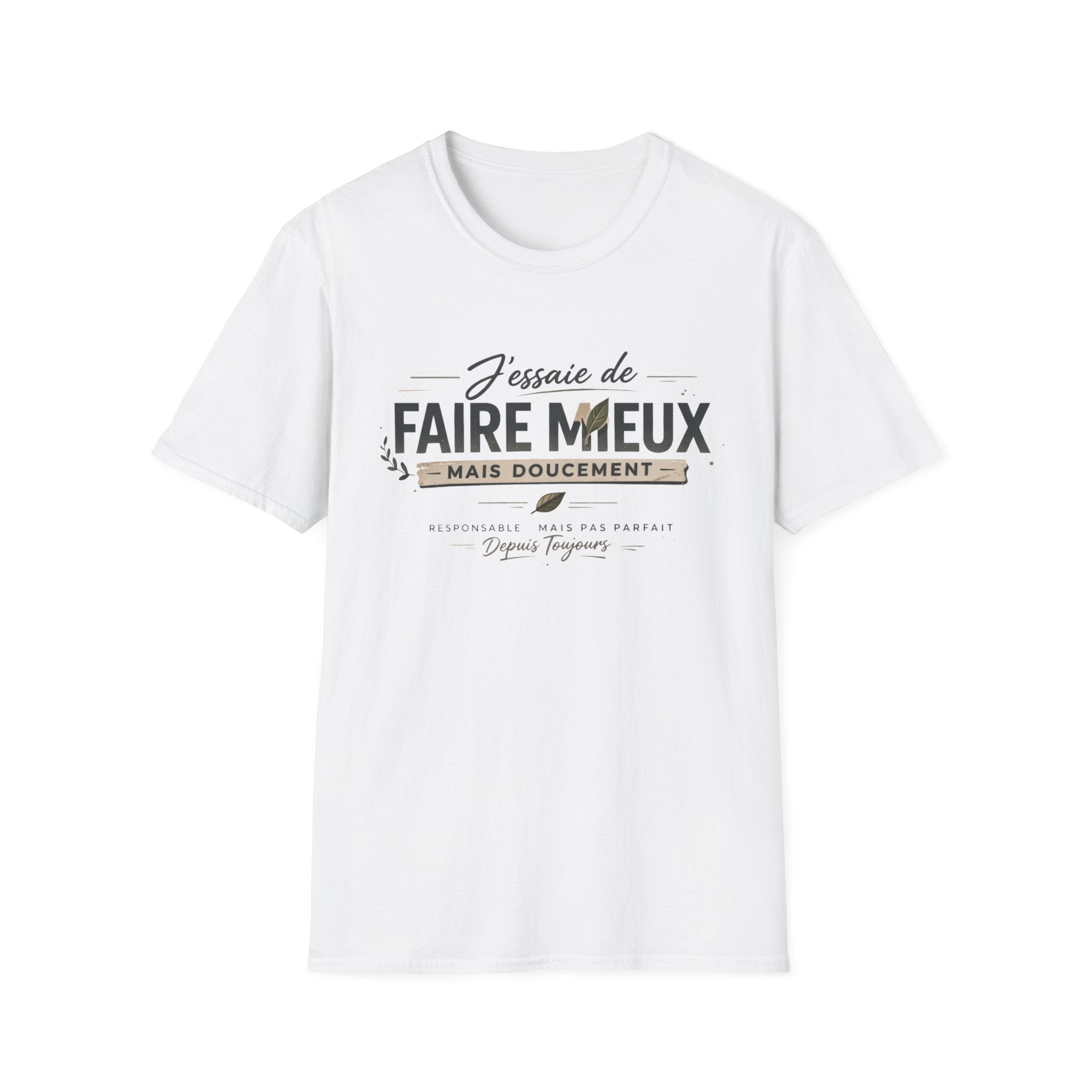 French Quote T-Shirt — "J'essaie de faire mieux mais doucement" Inspirational Graphic Tee