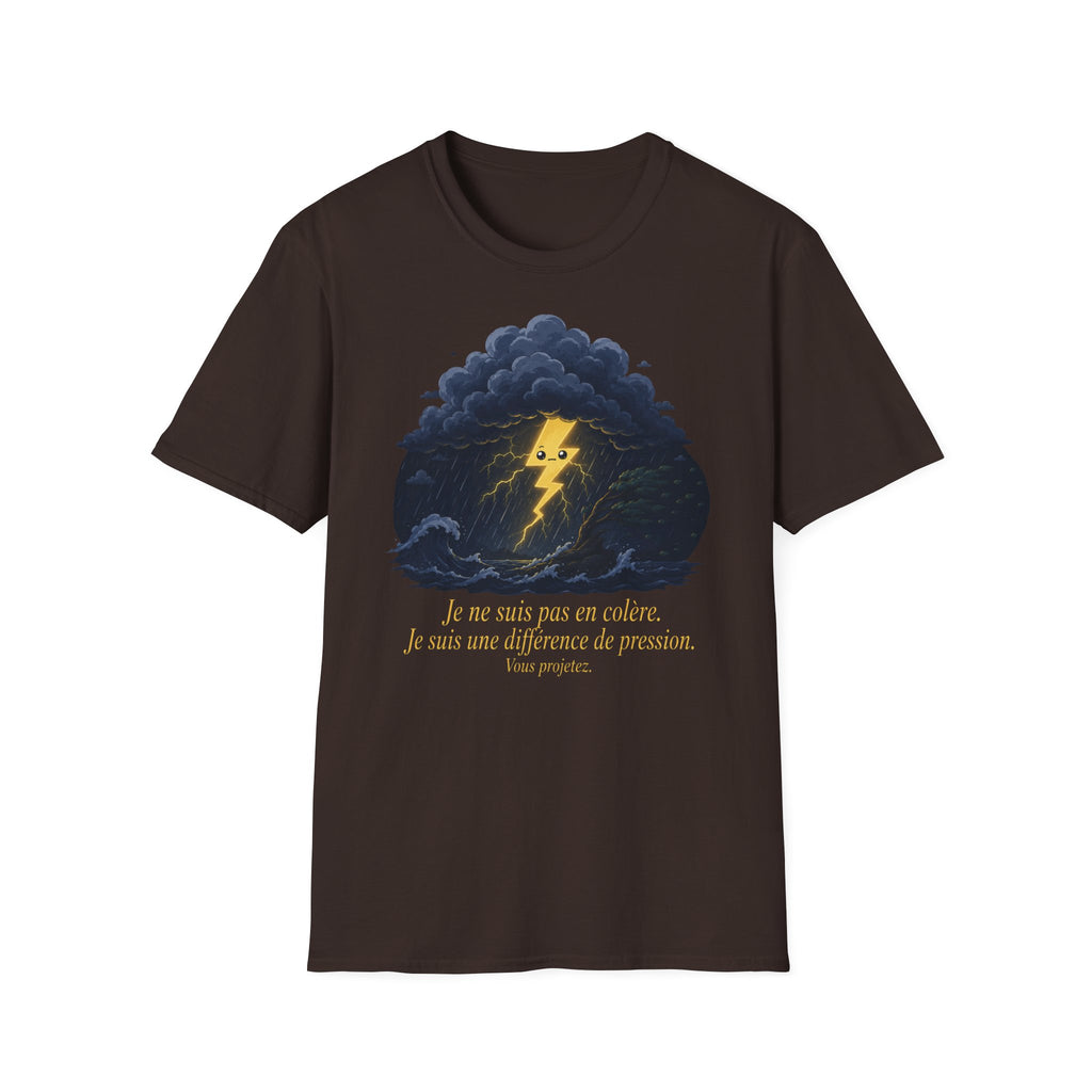 T-shirt Nuage d’orage — « Je ne suis pas en colère, j’ai juste une différence de pression » — T-shirt graphique