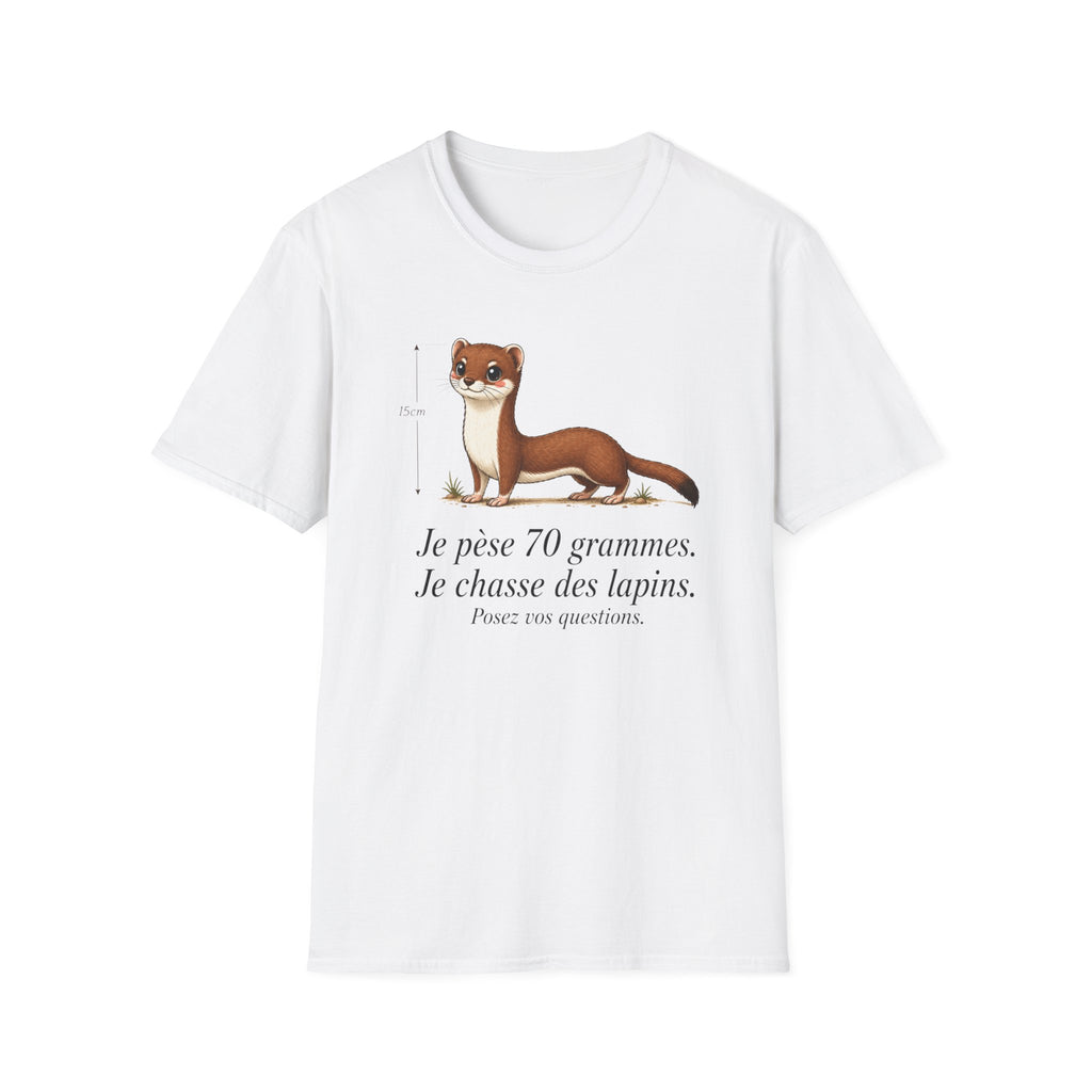 T-shirt — Adorable illustration d’hermine : « Je pèse 70 grammes, je chasse des lapins »