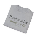 T-Shirt — "Responsable malgré moi" French Quote Tee