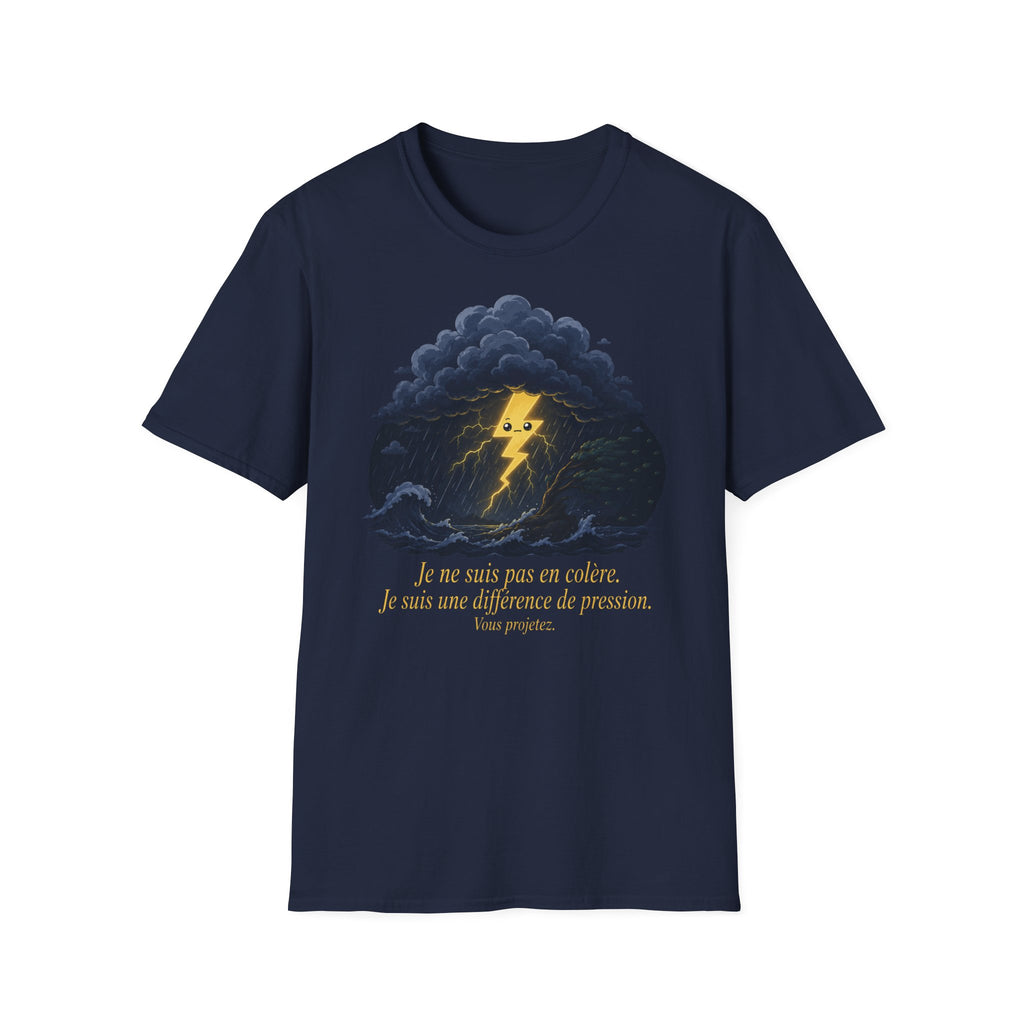 T-shirt Nuage d’orage — « Je ne suis pas en colère, j’ai juste une différence de pression » — T-shirt graphique