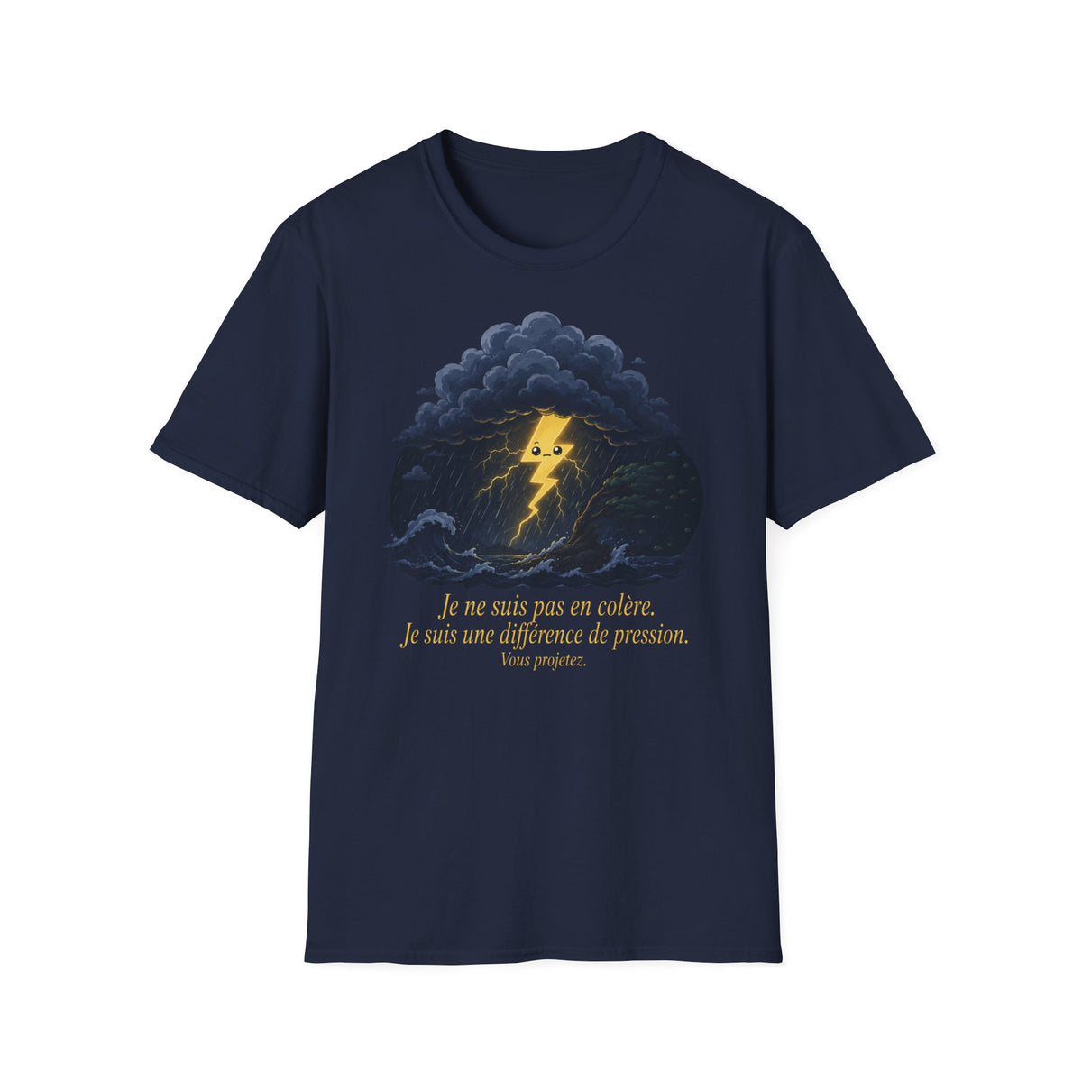 T-shirt Nuage d’orage — « Je ne suis pas en colère, j’ai juste une différence de pression » — T-shirt graphique