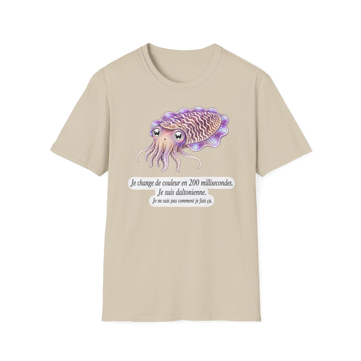 T-shirt illustré avec une seiche — « Je change de couleur en 200 millisecondes »
