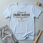 "J'essaie de faire mieux mais doucement" Inspirational Graphic Tee