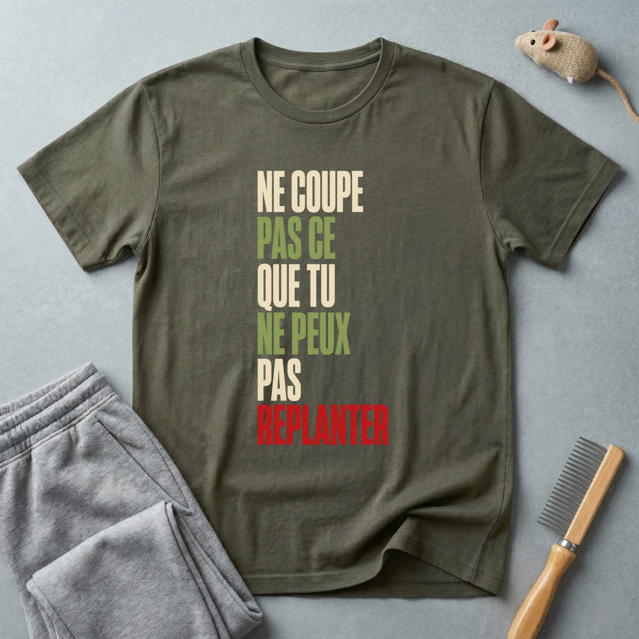 T-shirt — «Ne coupe pas ce que tu ne peux pas replanter»