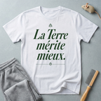 T-shirt à message écologique — «La Terre mérite mieux.»