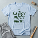 T-shirt à message écologique — «La Terre mérite mieux.»