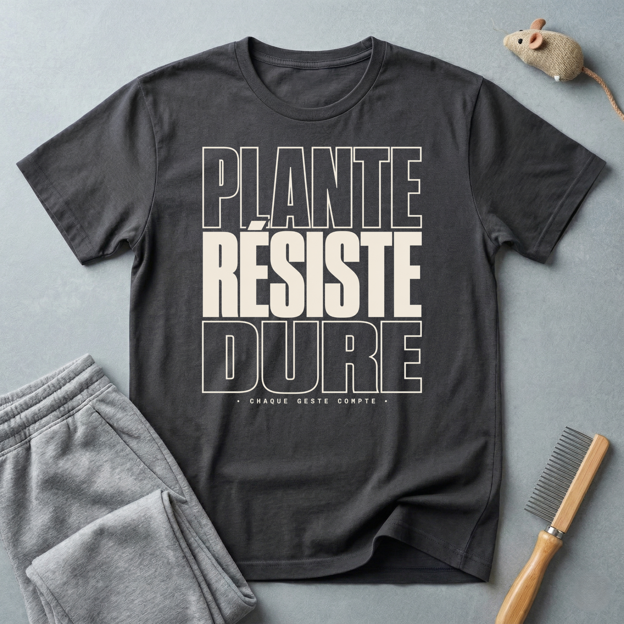 T-shirt — «Plante, Résiste, Dure»