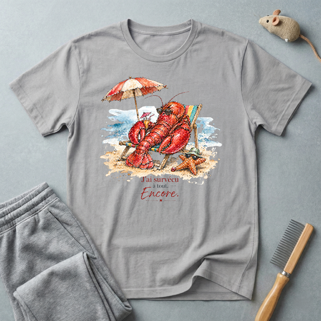 T-shirt homard en vacances — «J'ai Survécu - à tout - Encore.»
