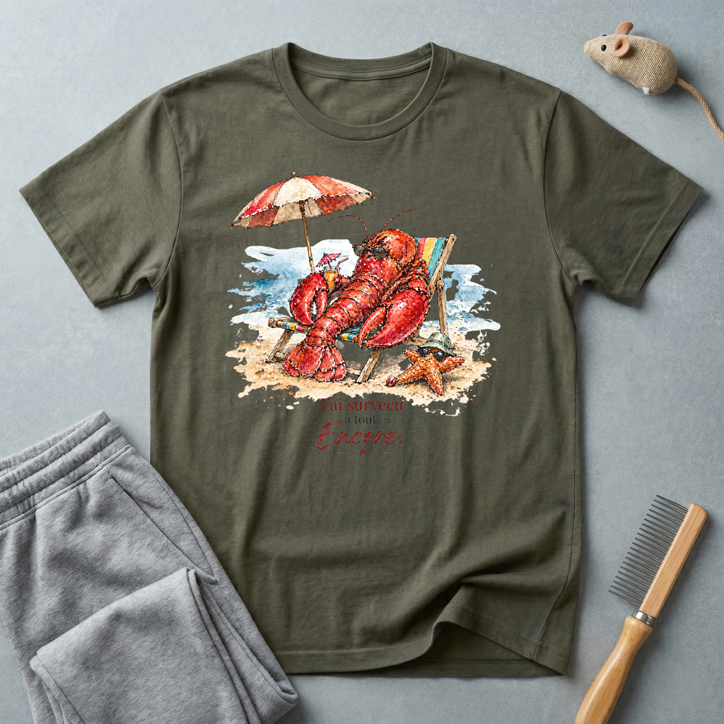 T-shirt homard en vacances — «J'ai Survécu - à tout - Encore.»