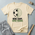 T-shirt Football & Nature — « Même équipe. Depuis toujours. »