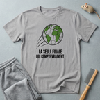 T-shirt de football Terre — «La seule finale qui compte vraiment.»