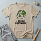 T-shirt de football Terre — «La seule finale qui compte vraiment.»