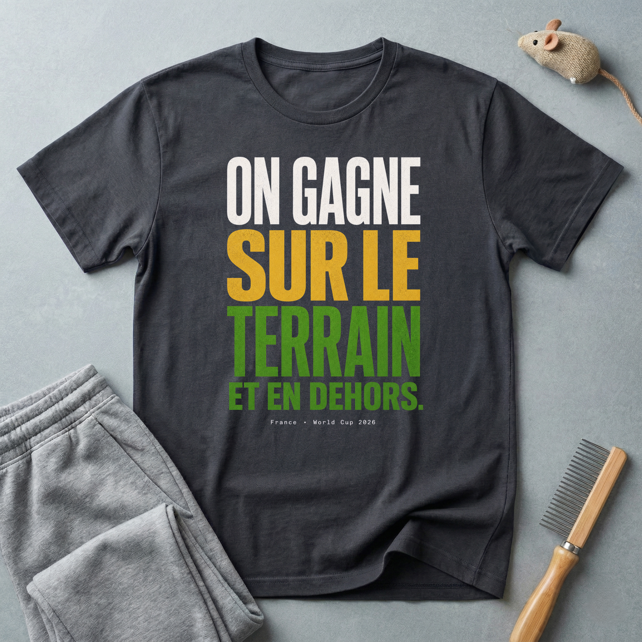 T-shirt «On gagne sur le terrain et en dehors.»