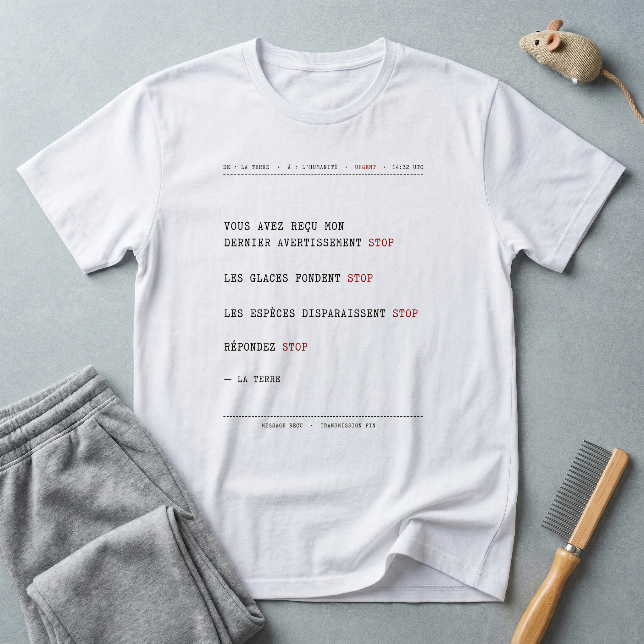 T-shirt Message pour le climat — «Vous avez reçu mon dernier avertissement STOP»