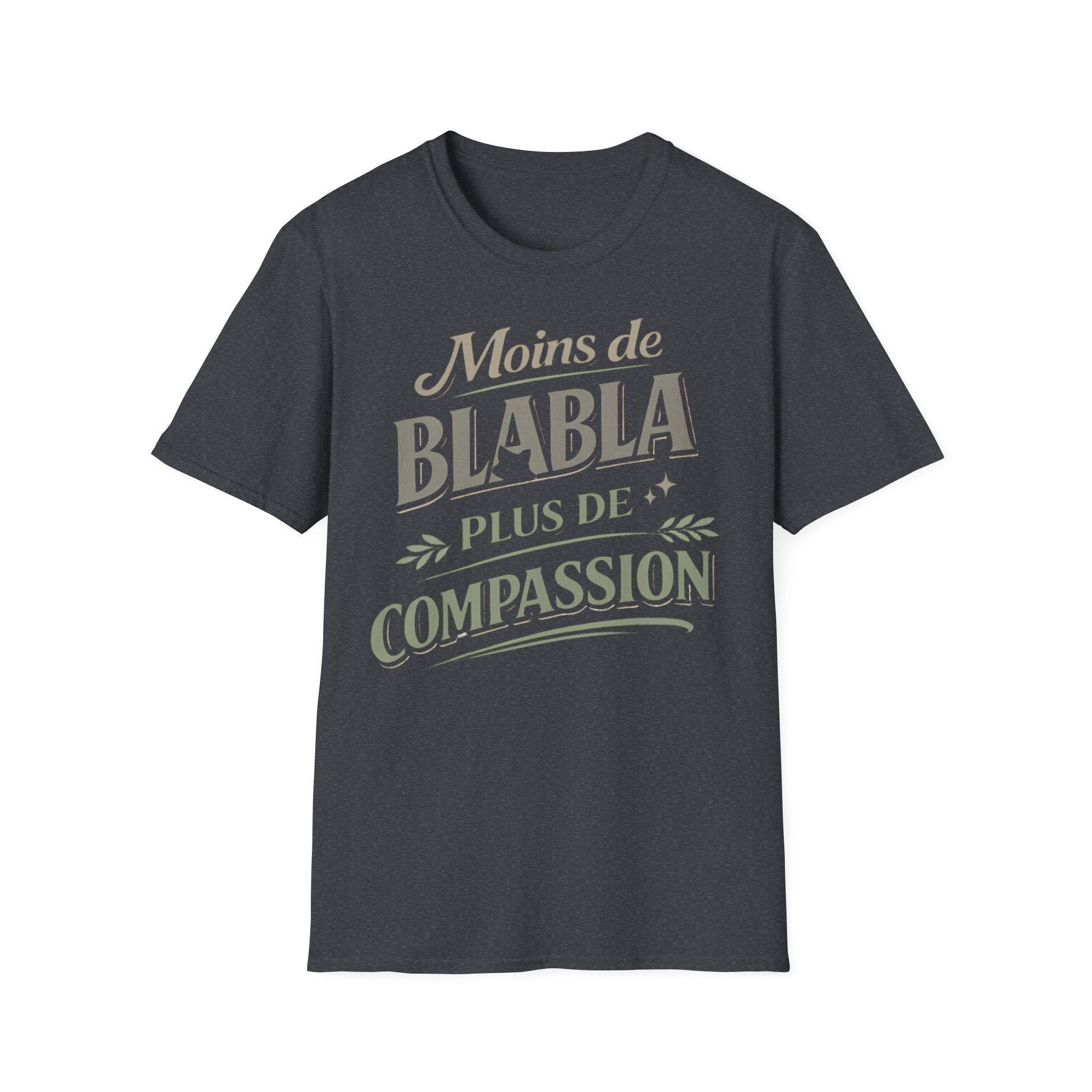 T-Shirt — "Moins de Blabla, Plus de Compassion" French Typography Tee