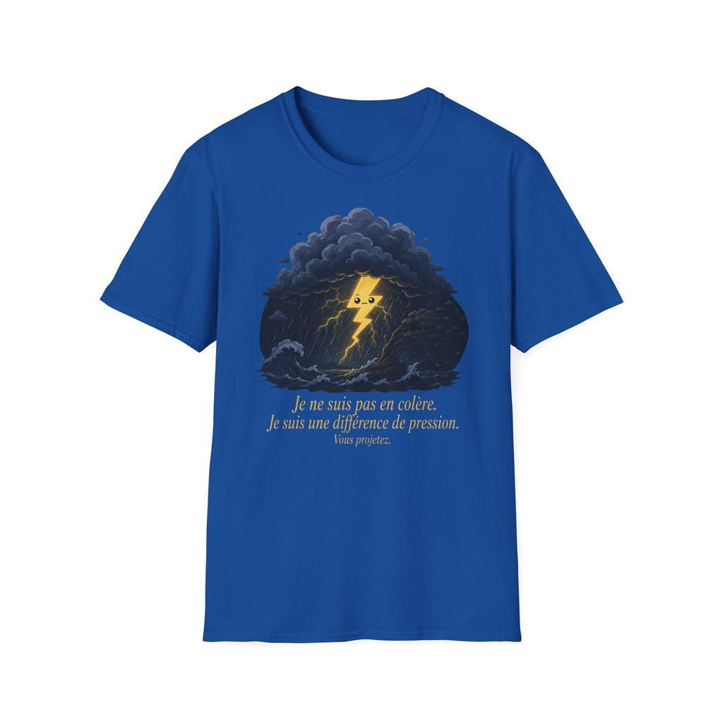 T-shirt Nuage d’orage — « Je ne suis pas en colère, j’ai juste une différence de pression » — T-shirt graphique