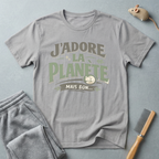 T-Shirt — "J'adore la Planète mais bon..."