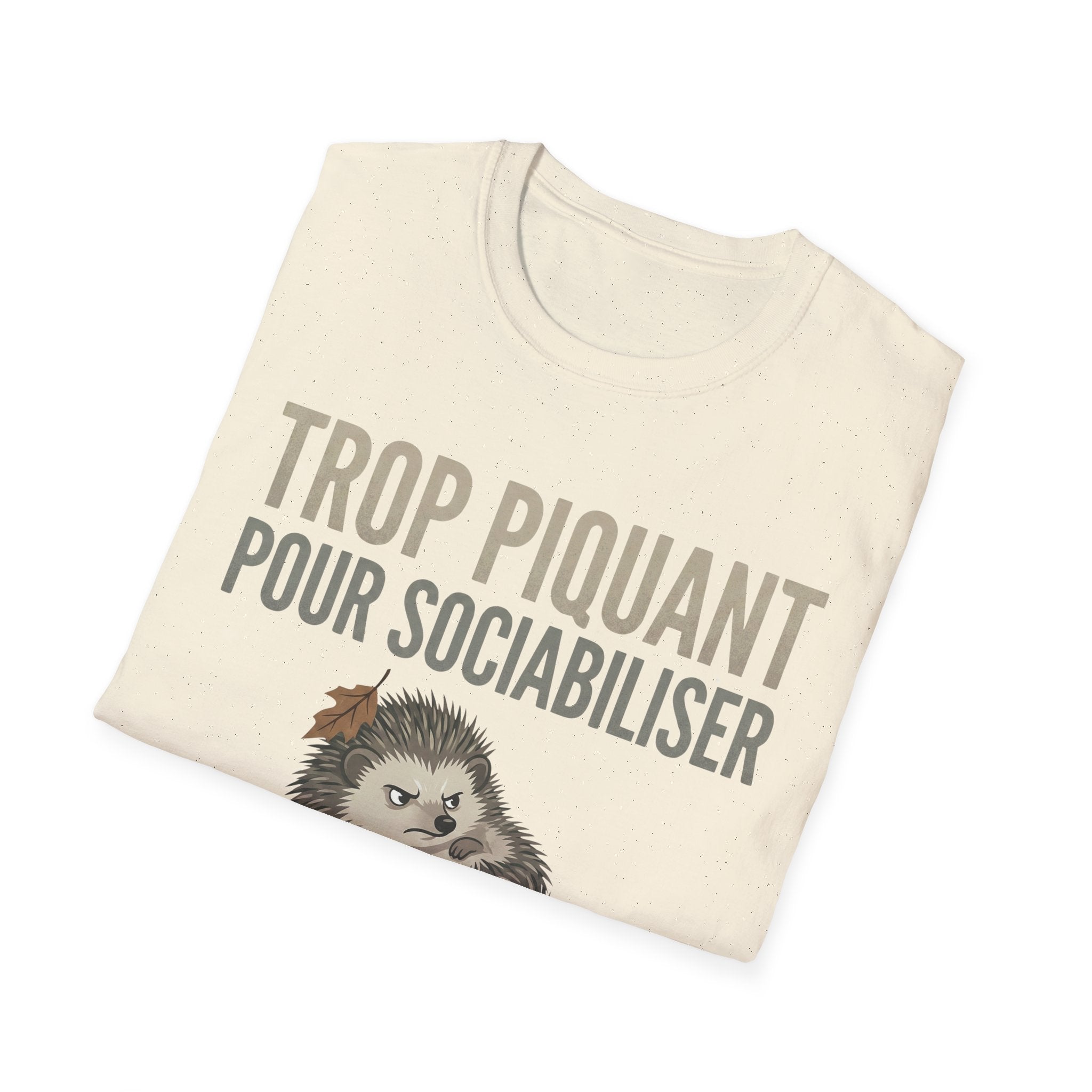 French Hedgehog T-Shirt — "Trop Piquant Pour Sociabiliser" Cute Introvert Gift