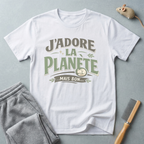 T-Shirt — "J'adore la Planète mais bon..."