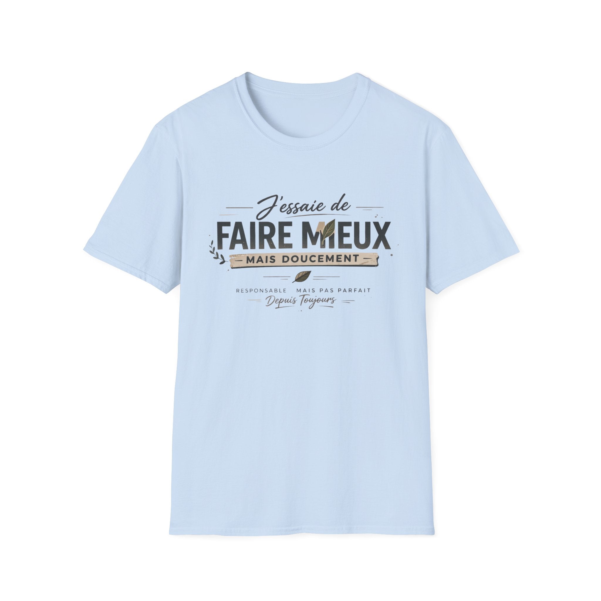 French Quote T-Shirt — "J'essaie de faire mieux mais doucement" Inspirational Graphic Tee