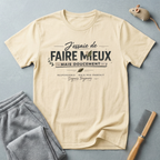 "J'essaie de faire mieux mais doucement" Inspirational Graphic Tee