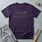"Naturel Depuis Toujours" T-Shirt