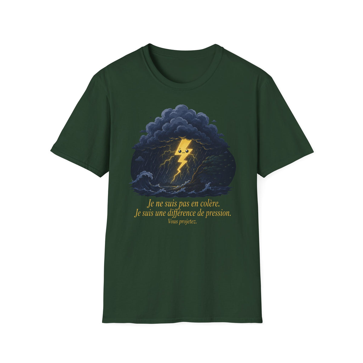 T-shirt Nuage d’orage — « Je ne suis pas en colère, j’ai juste une différence de pression » — T-shirt graphique