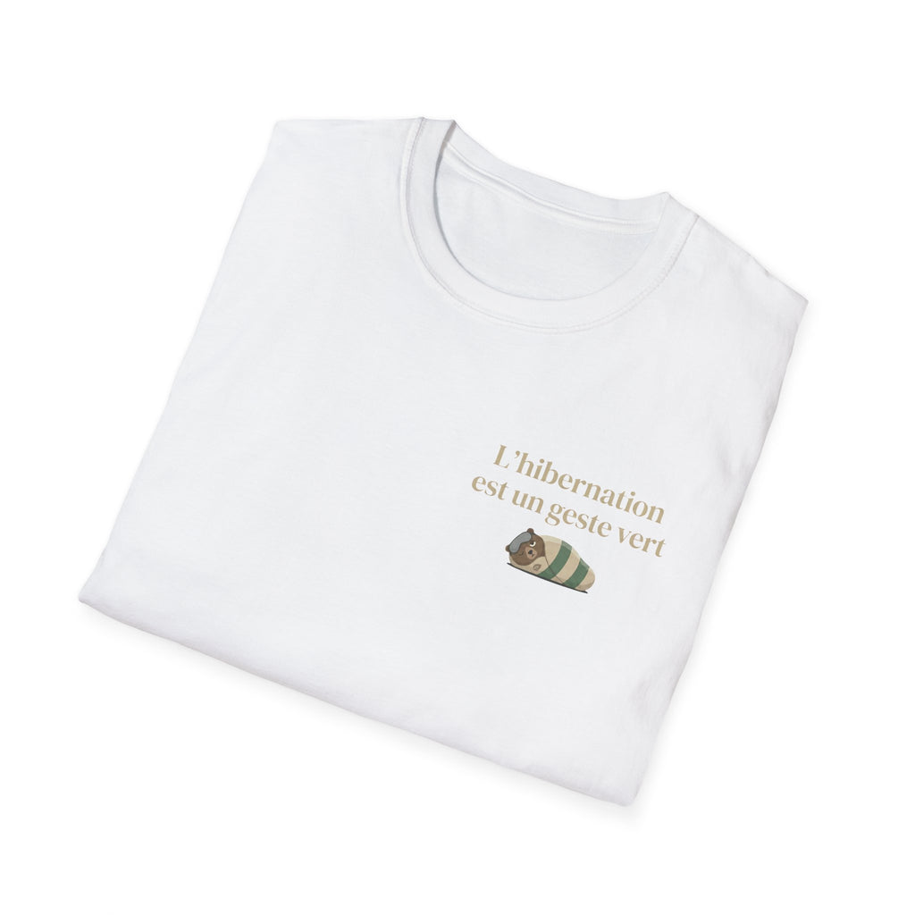 Hibernation is a green gesture - T-shirt