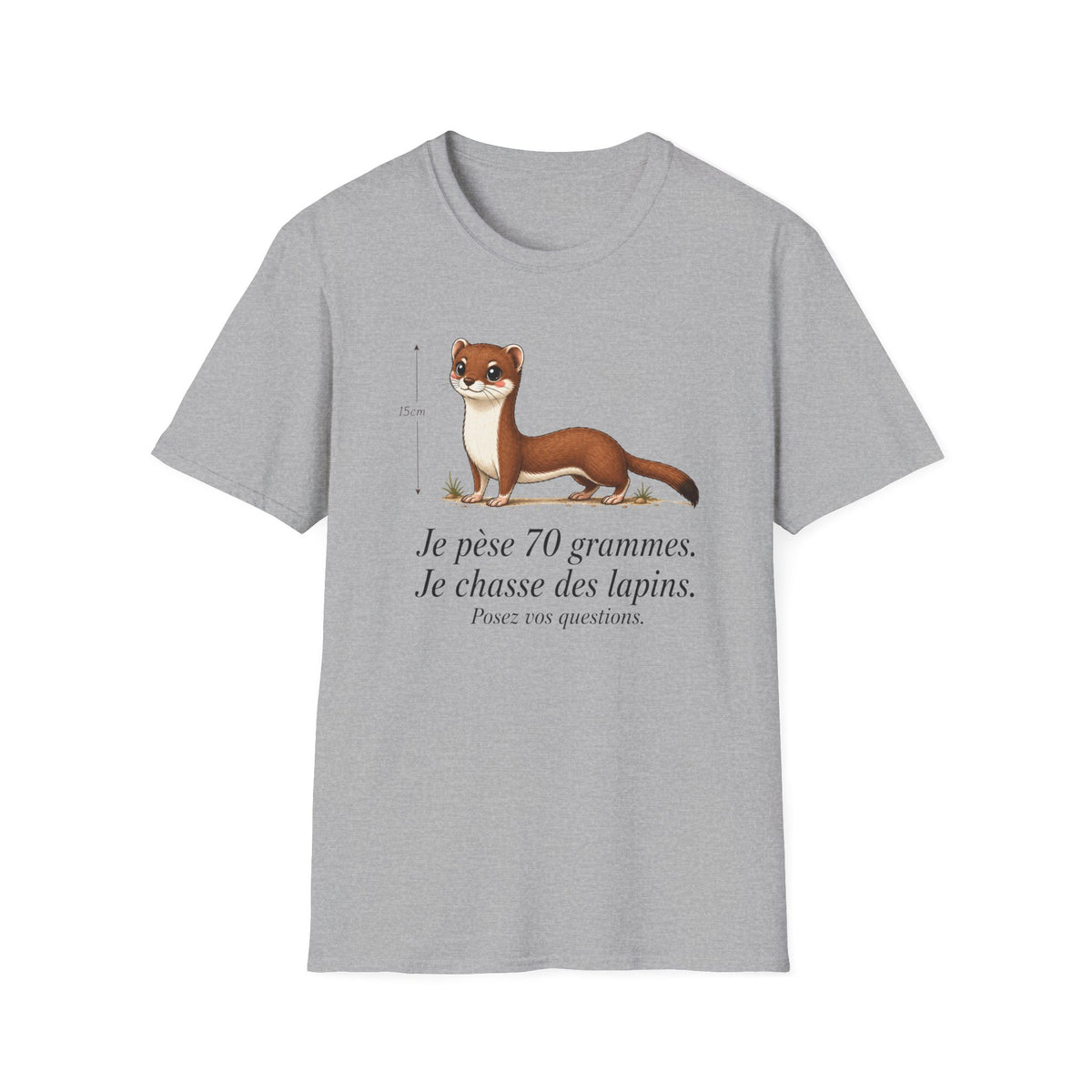 T-shirt — Adorable illustration d’hermine : « Je pèse 70 grammes, je chasse des lapins »