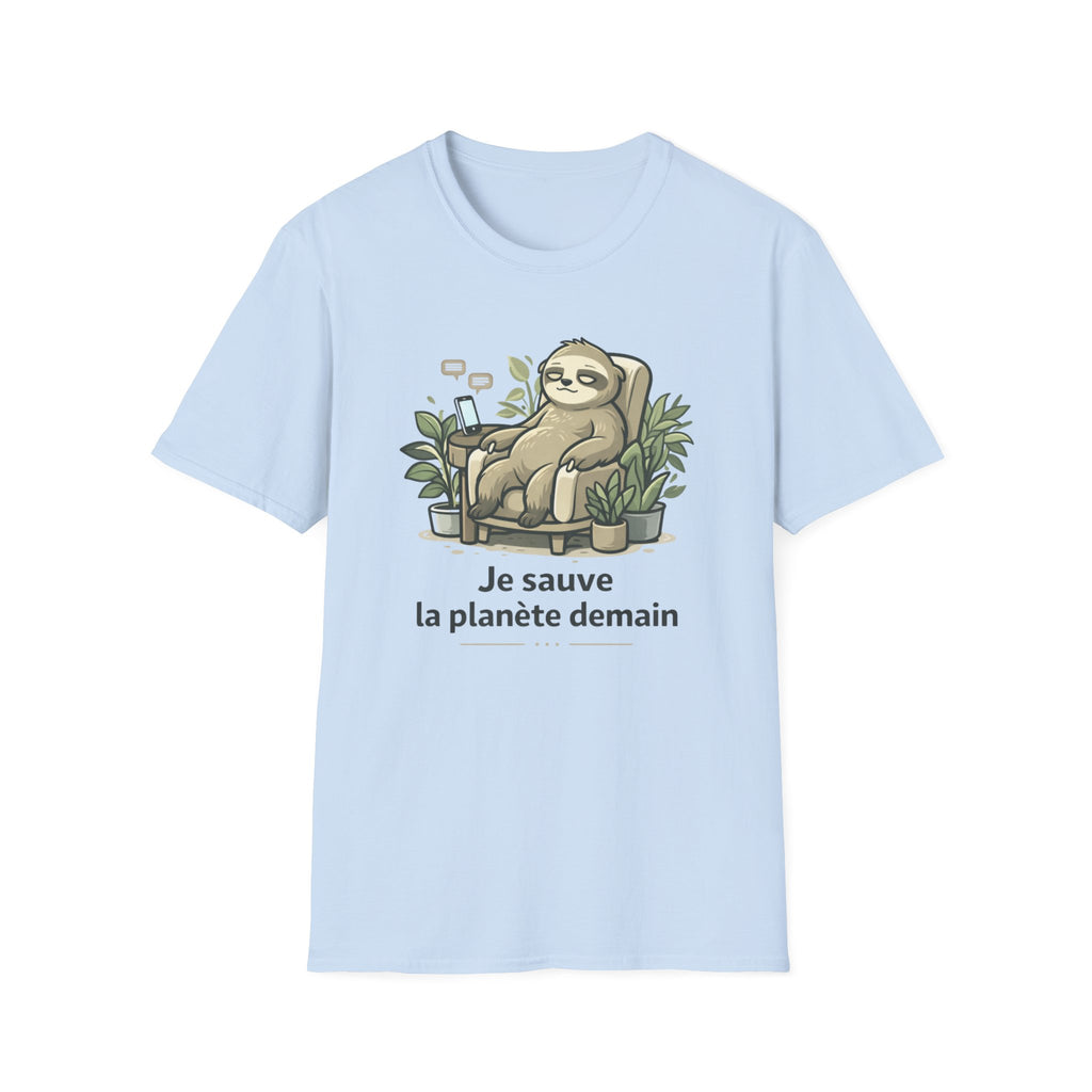 Sloth Eco T-Shirt — "Je sauve la planète demain" Cute Sustainable Vibe Tee