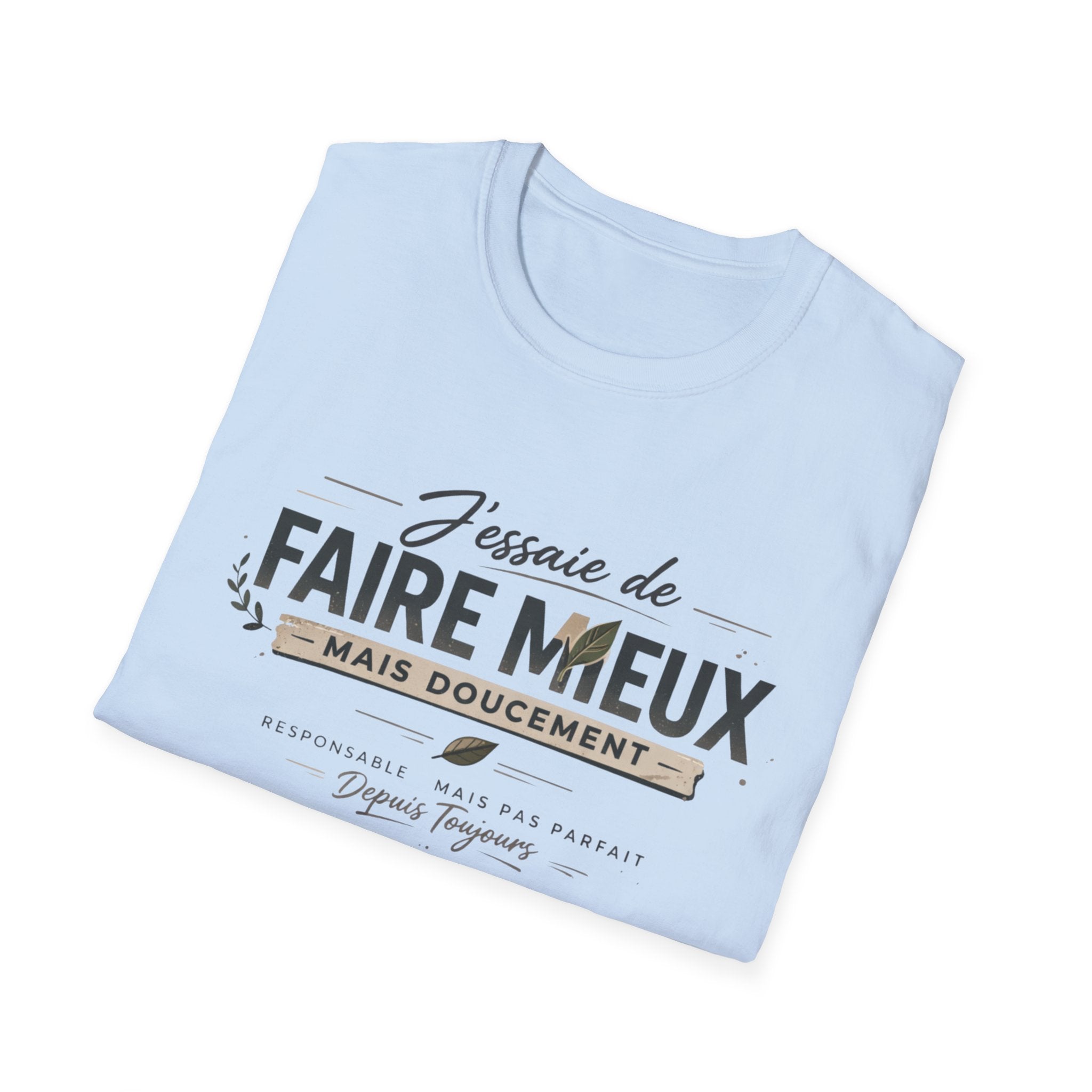 French Quote T-Shirt — "J'essaie de faire mieux mais doucement" Inspirational Graphic Tee