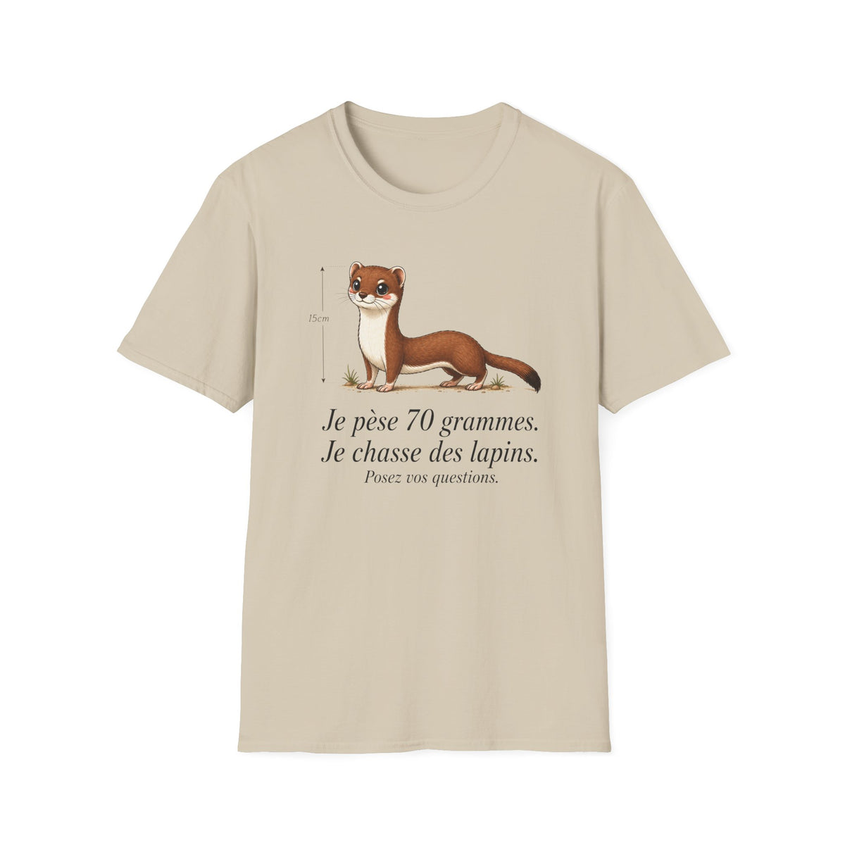 T-shirt — Adorable illustration d’hermine : « Je pèse 70 grammes, je chasse des lapins »