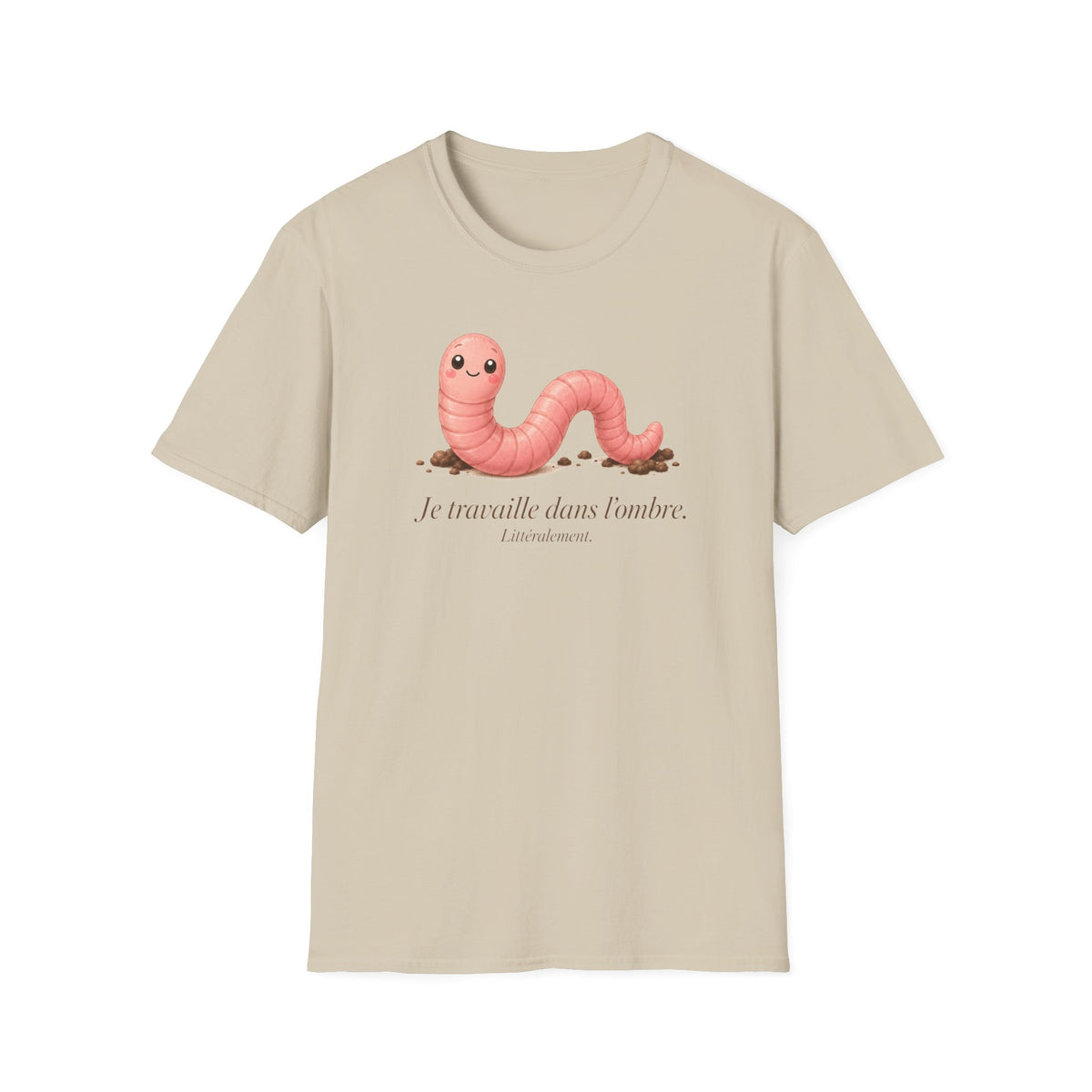 T-shirt avec ver de terre mignon — « Je travaille dans l’ombre »