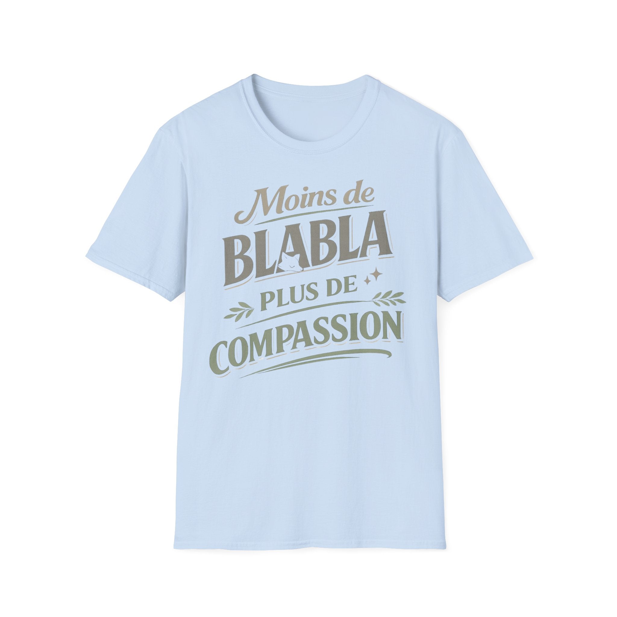 T-Shirt — "Moins de Blabla, Plus de Compassion" French Typography Tee